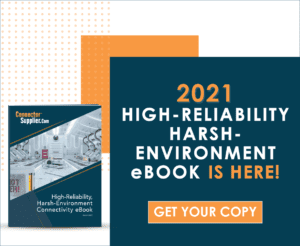 2021 High-Reliability, Harsh-Environment Connectivity eBook